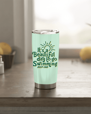 It's A Beautiful Day To Go Swimming Green Vagabond Tumbler - DEEP-END